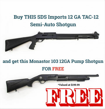 Buy THIS SDS Imports 12 Gauge TAC-12 Semi-Auto Shotgun and get this Monastor 103 12GA Pump Shotgun FOR FREE